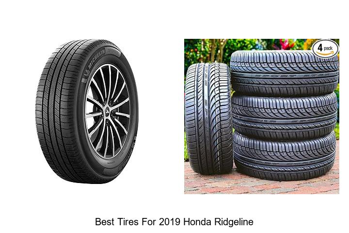 Top 12 Best Tires for 2019 Honda Ridgeline You Need Now