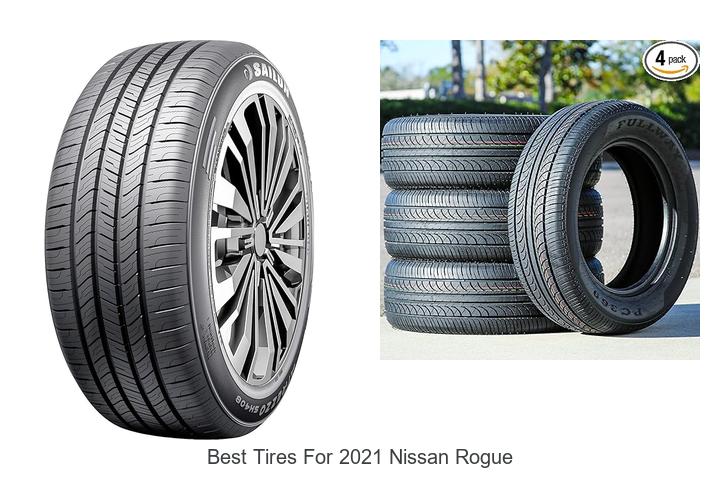 Top 10 Best Tires for 2021 Nissan Rogue You Need Now!