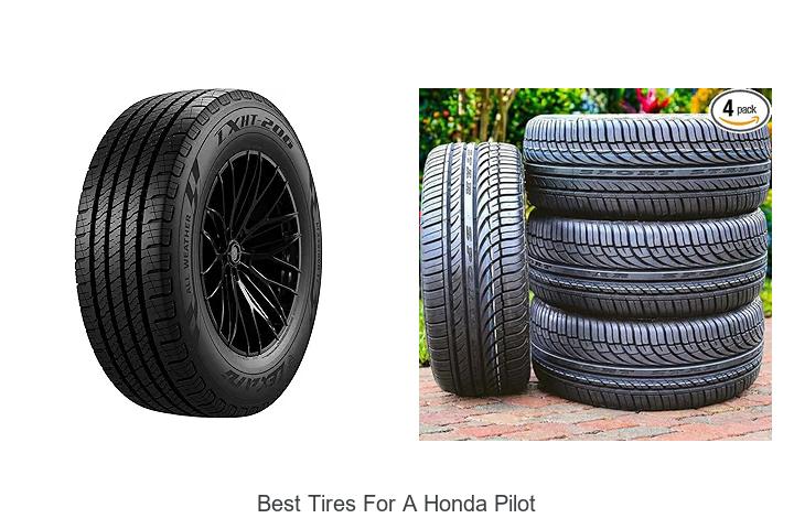 Top 10 Best Tires For A Honda Pilot That Will Blow Your Mind