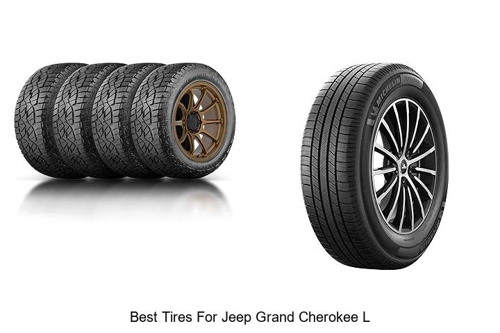 Top 12 Best Tires For Jeep Grand Cherokee L To Boost Ride!