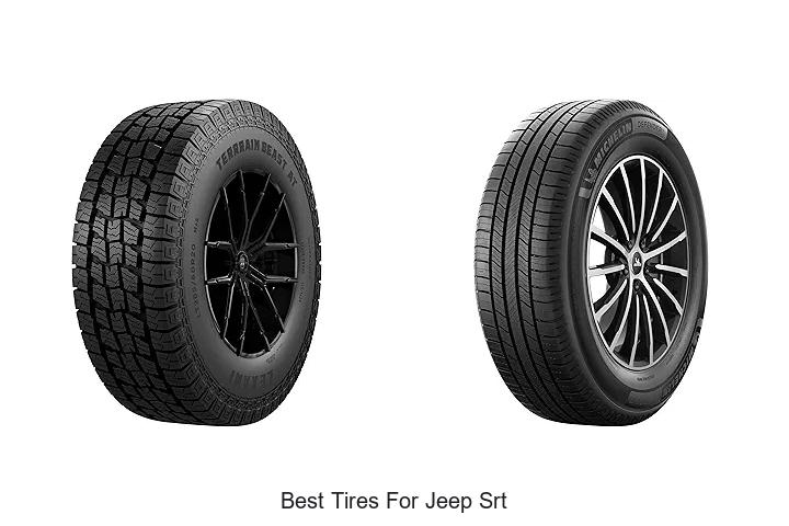 Top 12 Best Tires For Jeep SRT You Can’t Miss Today