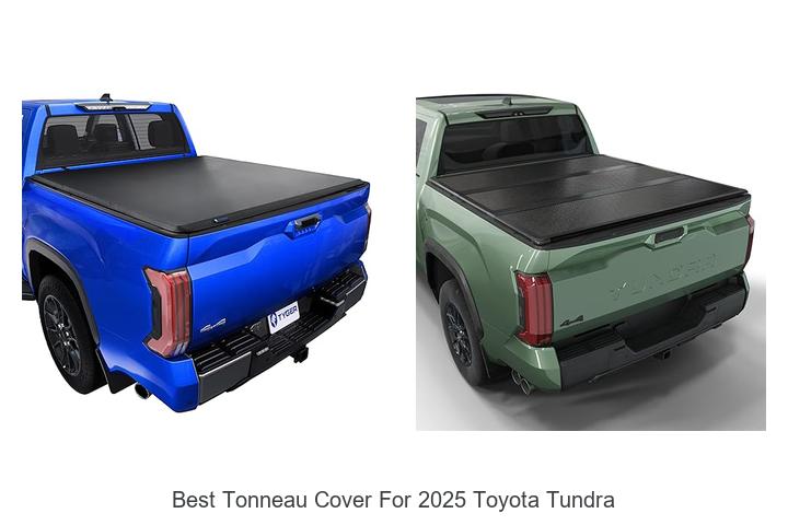 Top 10 Best Tonneau Cover for 2025 Toyota Tundra Revealed!
