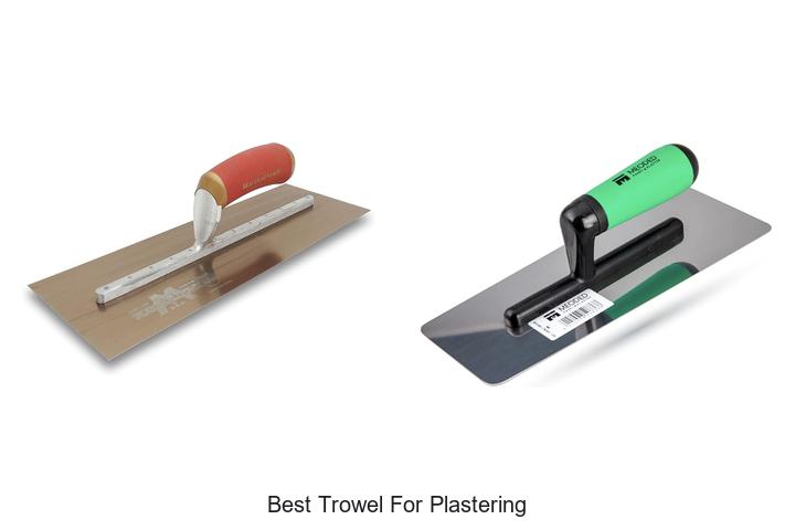 Top 12 Best Trowel For Plastering You Can’t Miss Today!