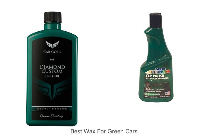 Top 10 Best Wax For Green Cars That Shine Like New!