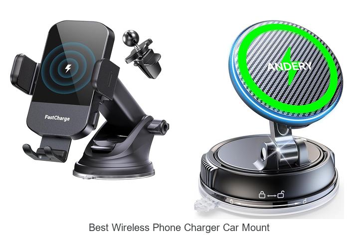 Top 10 Best Wireless Phone Charger Car Mount You Need Now
