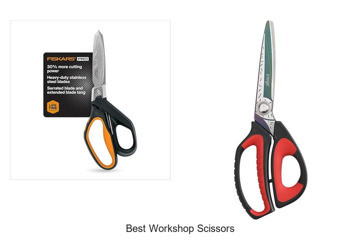 Top 15 Best Workshop Scissors That Will Blow Your Mind!