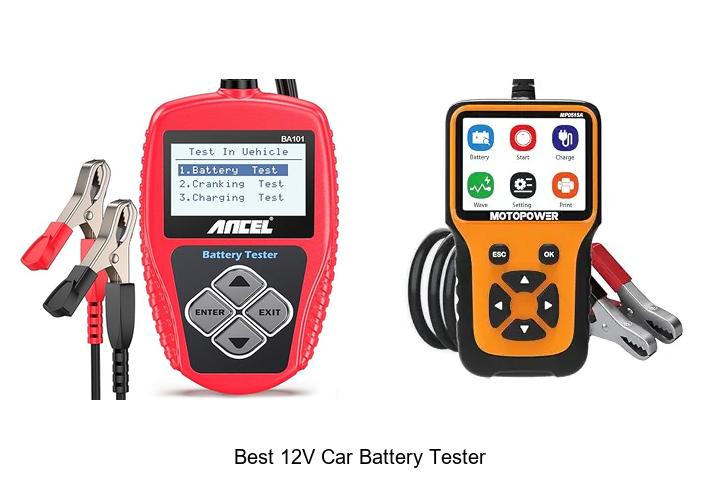 Top 12 Best 12V Car Battery Tester You Can’t Miss