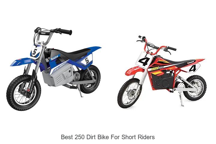 Top 12 Best 250 Dirt Bike for Short Riders That Amaze