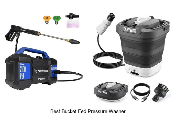 Top 12 Best Bucket Fed Pressure Washer That Blows Minds!