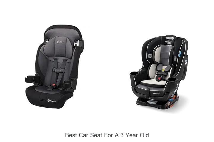 Top 12 Best Car Seat For A 3 Year Old You Can’t Miss!