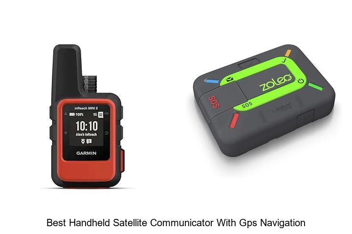 Top 12 Best Handheld Satellite Communicator With GPS Navigation Revealed!