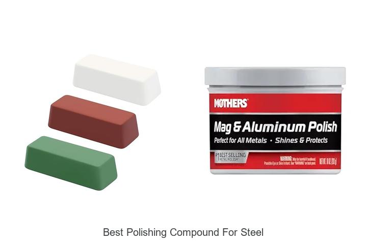 Top 12 Best Polishing Compound For Steel You Must Try Now