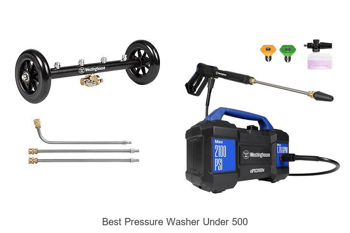 Top 12 Best Pressure Washer Under 500 That Will Blow You Away!
