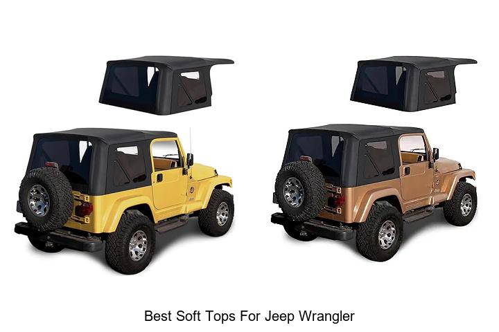Top 12 Best Soft Tops for Jeep Wrangler You Can’t Miss