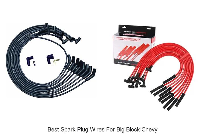 Top 12 Best Spark Plug Wires for Big Block Chevy Reviewed