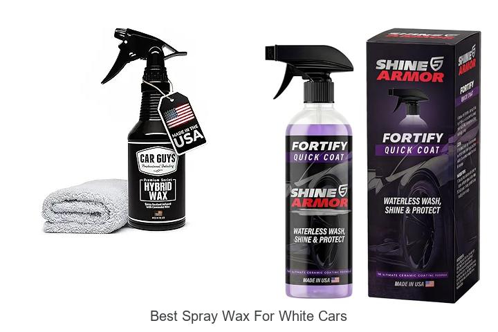 Top 12 Best Spray Wax For White Cars That Shine Instantly