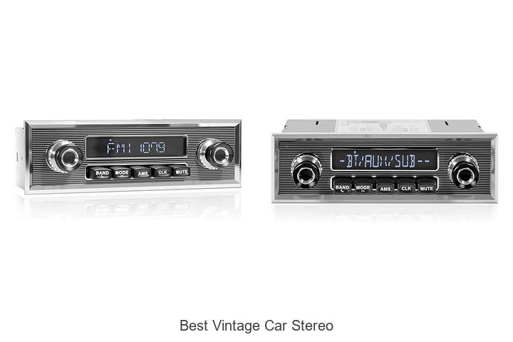 Top 12 Best Vintage Car Stereo That Will Blow Your Mind