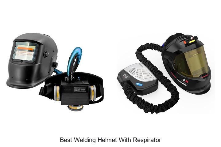 Top 12 Best Welding Helmet With Respirator You Need Now