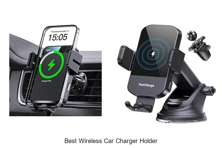 Top 12 Best Wireless Car Charger Holder You Need Today