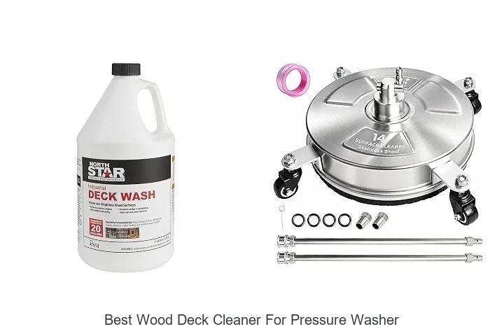 Top 12 Best Wood Deck Cleaner for Pressure Washer Revealed!