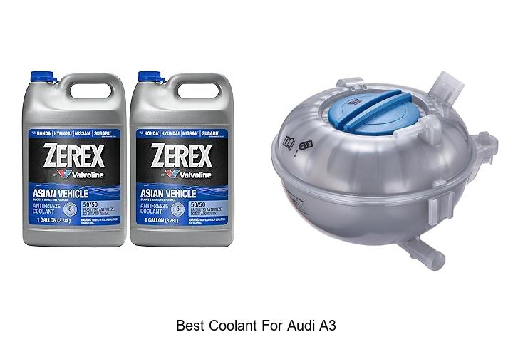 Top 12 Best Coolant For Audi A3 That Will Shock You!