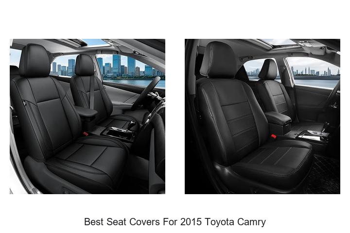 Top 12 Best Seat Covers for 2015 Toyota Camry Revealed!