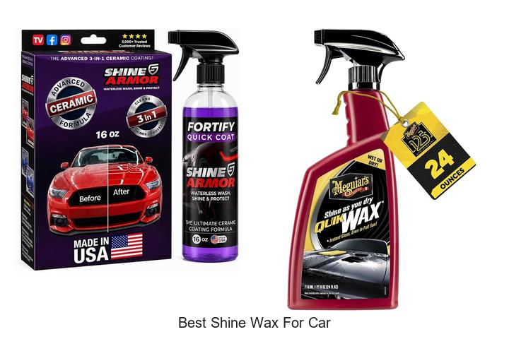 Top 12 Best Shine Wax For Car That Will Blow Your Mind!