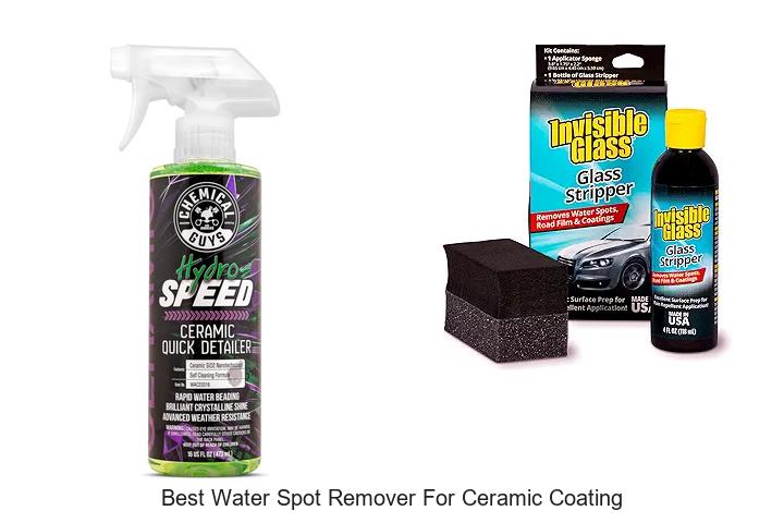 Top 12 Best Water Spot Remover for Ceramic Coating Revealed